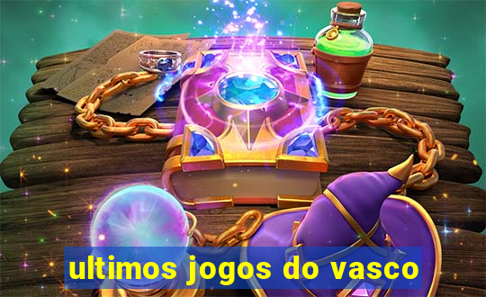 ultimos jogos do vasco