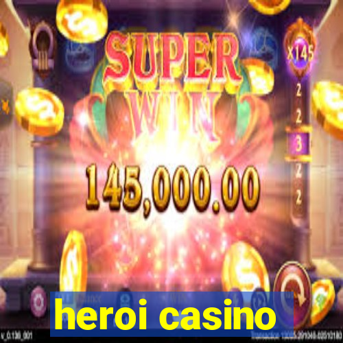 heroi casino