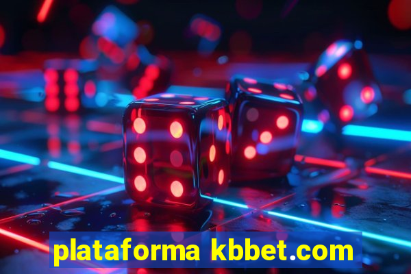 plataforma kbbet.com