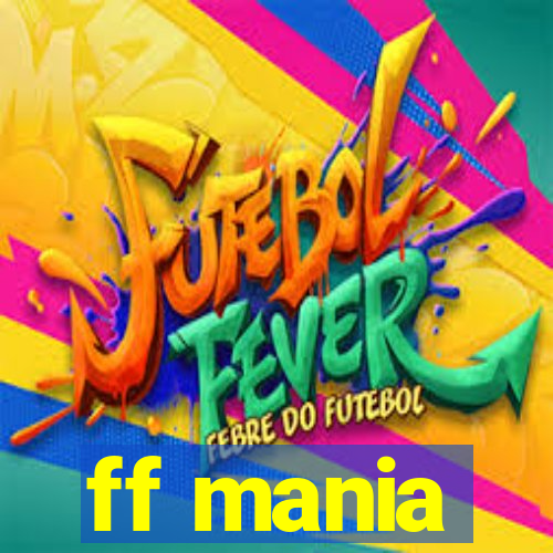 ff mania