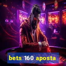 bets 160 aposta