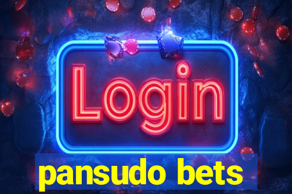 pansudo bets