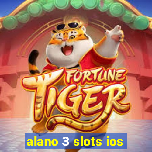 alano 3 slots ios