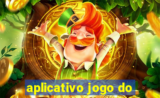 aplicativo jogo do