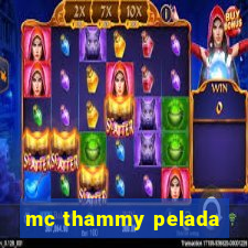 mc thammy pelada