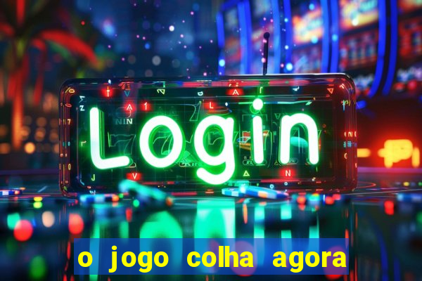 o jogo colha agora paga mesmo