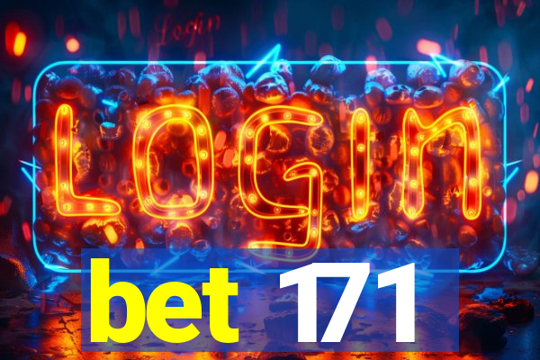 bet 171