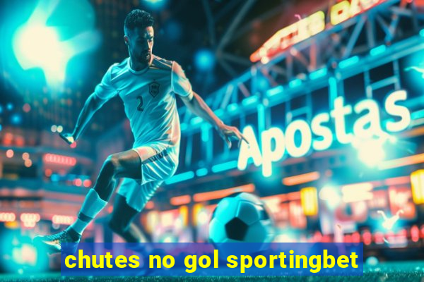 chutes no gol sportingbet