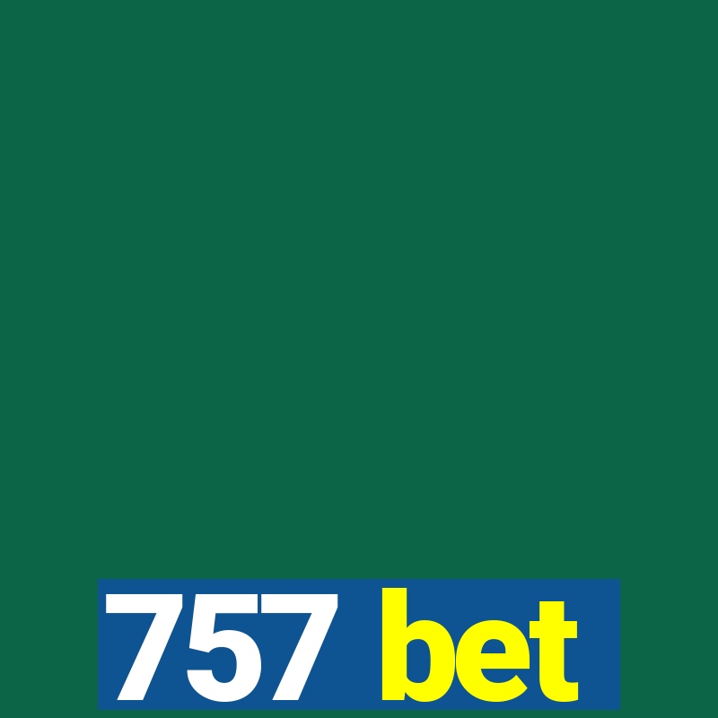 757 bet