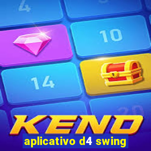 aplicativo d4 swing