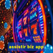 assistir biz app