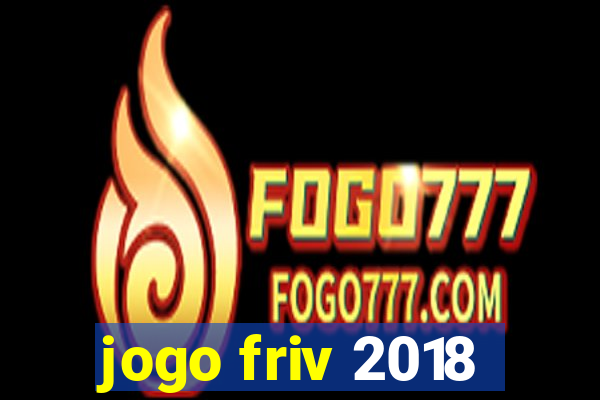 jogo friv 2018