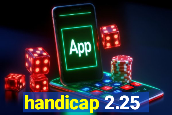 handicap 2.25