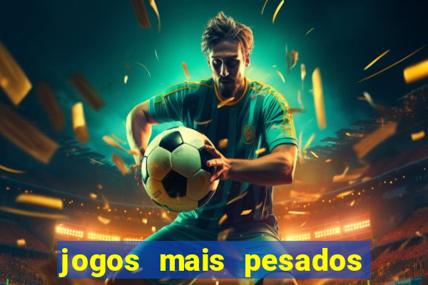 jogos mais pesados android 2024