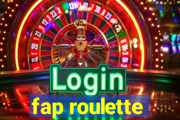 fap roulette