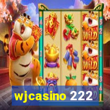 wjcasino 222