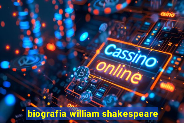 biografia william shakespeare