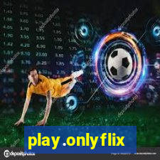 play.onlyflix