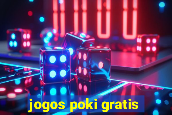 jogos poki gratis