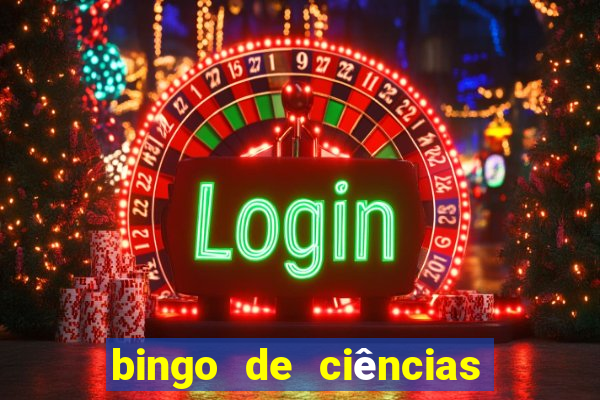 bingo de ciências 6 ano