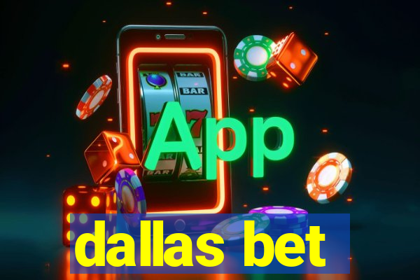 dallas bet