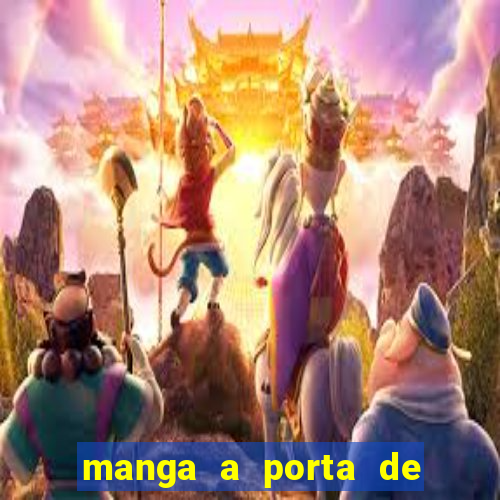 manga a porta de entrada do excluído