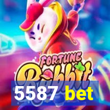 5587 bet