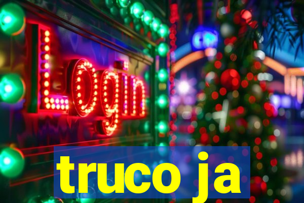 truco ja