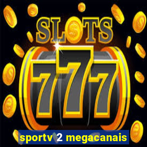 sportv 2 megacanais