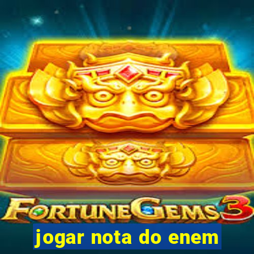 jogar nota do enem