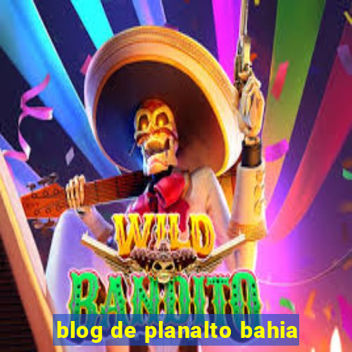 blog de planalto bahia