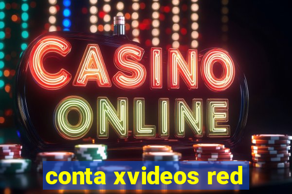 conta xvideos red