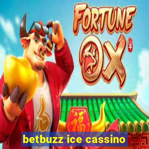 betbuzz ice cassino