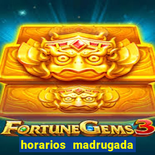 horarios madrugada fortune tiger