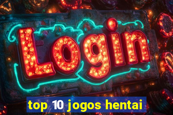 top 10 jogos hentai