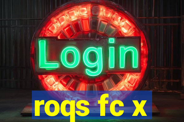 roqs fc x