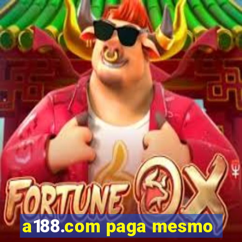 a188.com paga mesmo