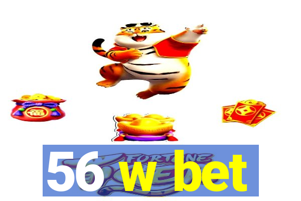 56 w bet