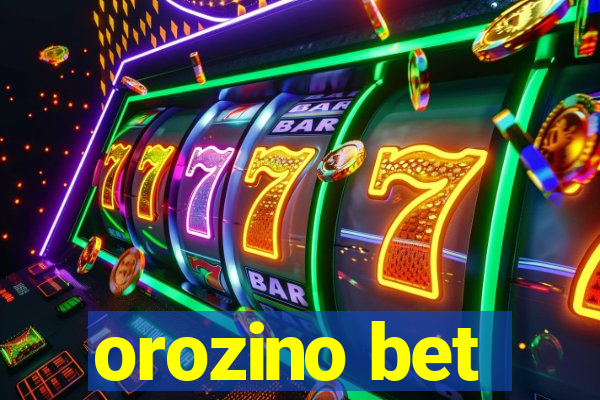 orozino bet