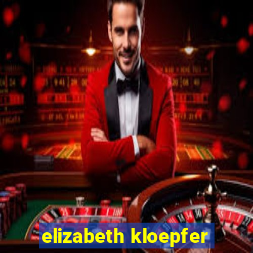 elizabeth kloepfer