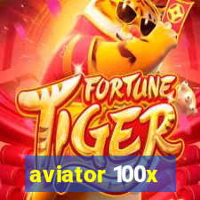 aviator 100x