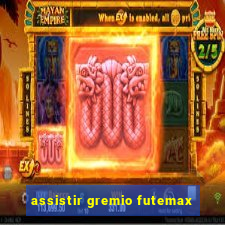 assistir gremio futemax