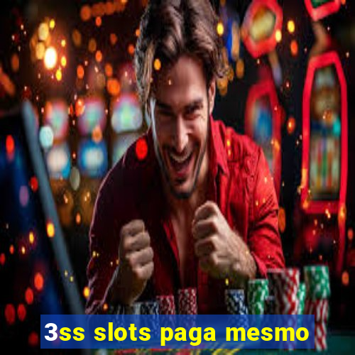 3ss slots paga mesmo