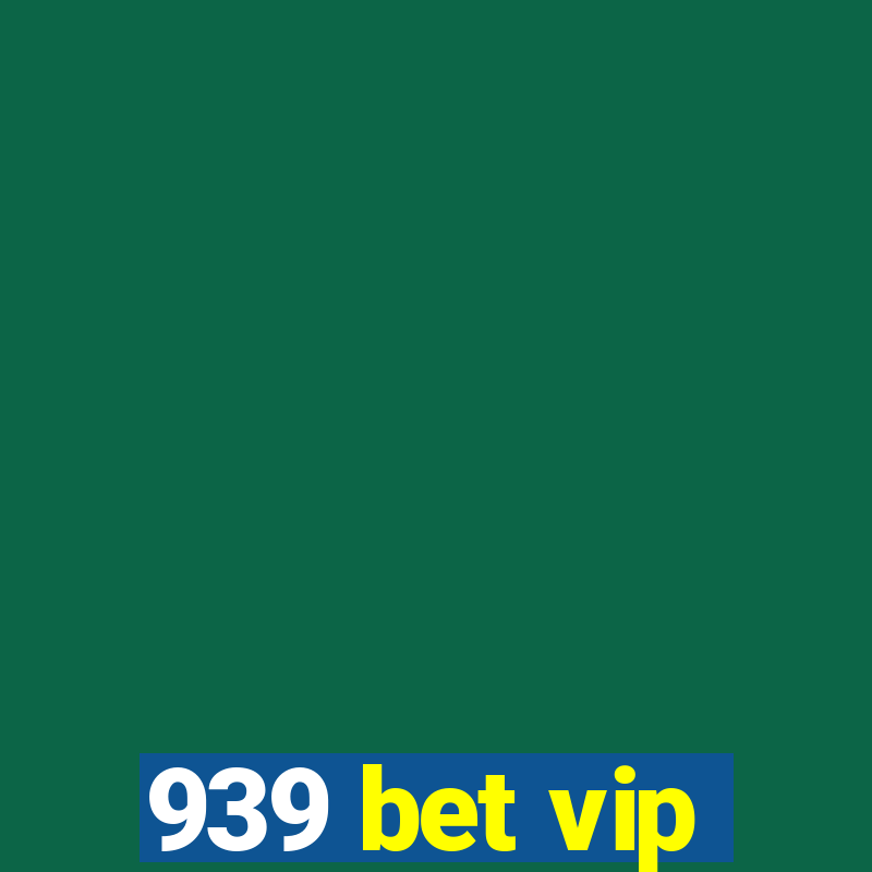 939 bet vip