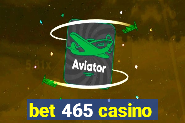 bet 465 casino