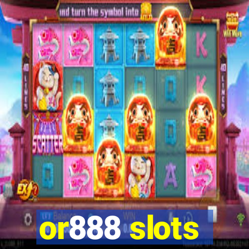 or888 slots