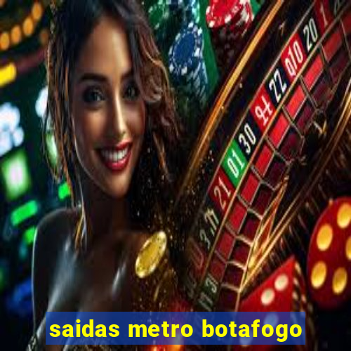 saidas metro botafogo