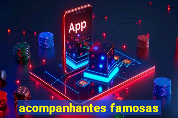 acompanhantes famosas