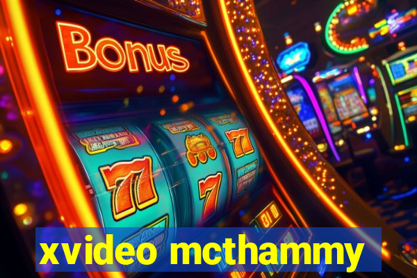 xvideo mcthammy