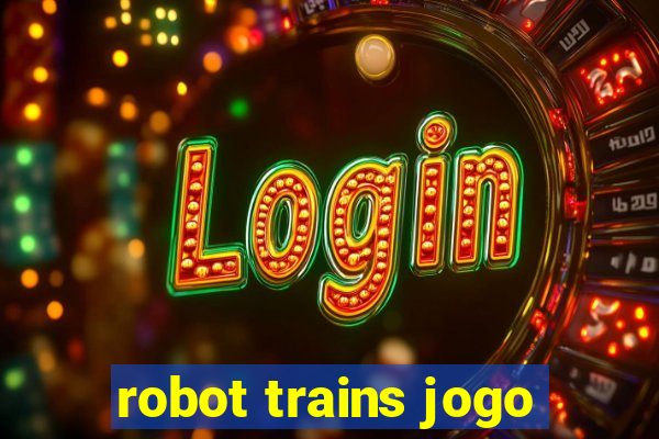 robot trains jogo